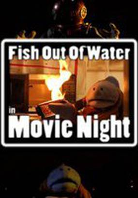 Fish Out of Water: Movie Night