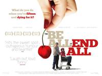 Постер The Be All and End All