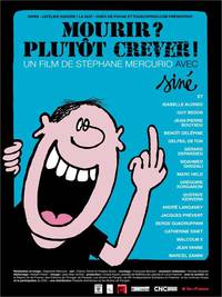 Постер Mourir? Plutôt crever!