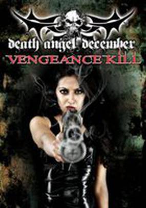 Death Angel December: Vengeance Kill