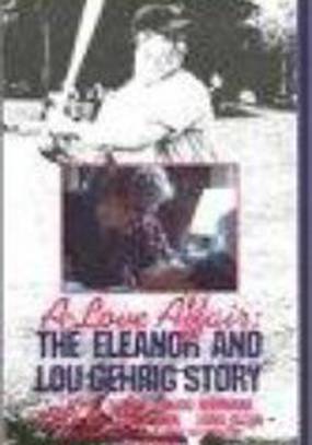 A Love Affair: The Eleanor and Lou Gehrig Story