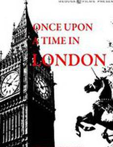 Once Upon a Time in London