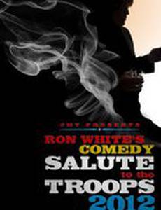 Ron White Comedy Salute to the Troops 2012