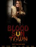 Постер из фильма "Blood Sun Town" - 1