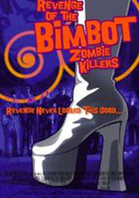 Revenge of the Bimbot Zombie Killers