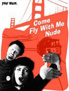 Come Fly with Me Nude