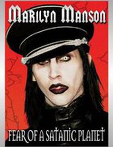 Marilyn Manson: Fear of a Satanic Planet