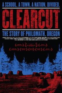 Постер Clear Cut: The Story of Philomath, Oregon