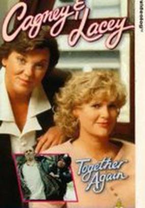 Cagney & Lacey: Together Again