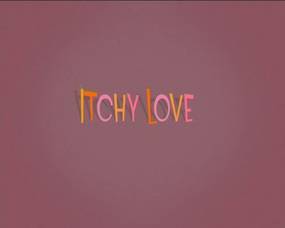 Itchy Love