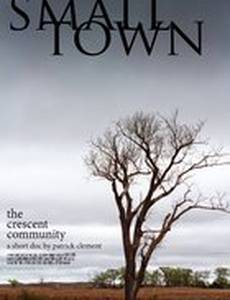 Small Town: the Crescent Community