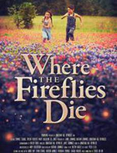 Where the Fireflies Die