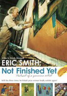 Eric Smith: Not Finished Yet - portrait of a genuine artist