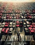 Постер из фильма "The Parking Lot Movie" - 1