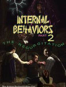 Internal Behaviors Part 2: The Regurgitation (видео)