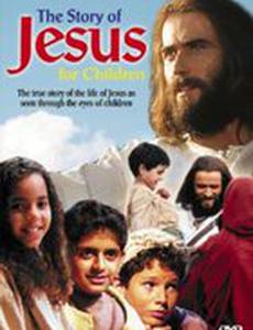 The Story of Jesus for Children (видео)