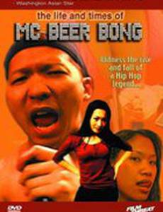 The Life and Times of MC Beer Bong