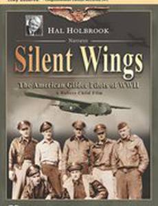 Silent Wings: The American Glider Pilots of World War II