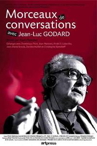 Постер Morceaux de conversations avec Jean-Luc Godard