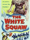 Постер из фильма "The White Squaw" - 1
