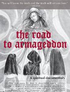 The Road to Armageddon: A Spiritual Documentary