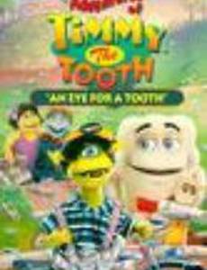 The Adventures of Timmy the Tooth: An Eye for a Tooth (видео)