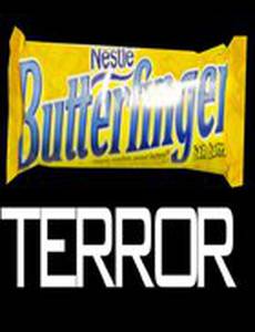 Butterfinger Terror