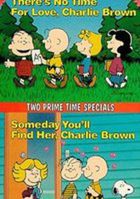 There's No Time for Love, Charlie Brown