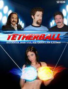 Tetherball: The Movie