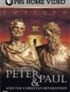 Empires: Peter & Paul and the Christian Revolution