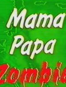 Mama, Papa, Zombie - Horror für den Hausgebrauch