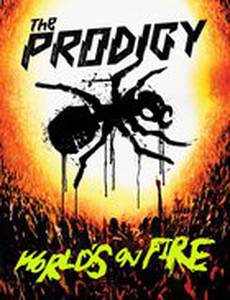 The Prodigy: World's on Fire