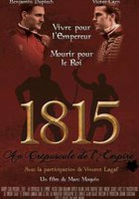 1815 Au crépuscule de l'Empire