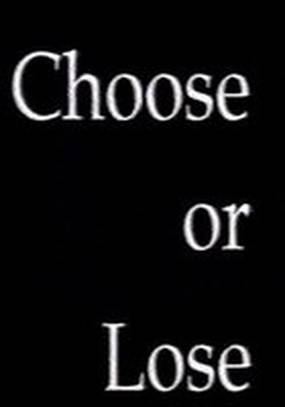 Choose or Lose