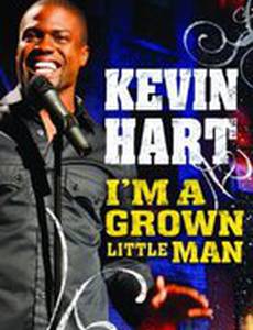 Kevin Hart: I'm a Grown Little Man