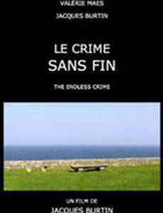 Le crime sans fin