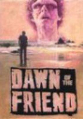 Dawn of the Friend