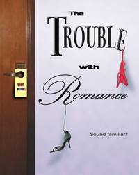 Постер The Trouble with Romance