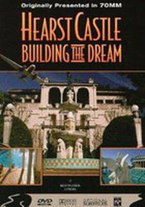 Hearst Castle: Building the Dream