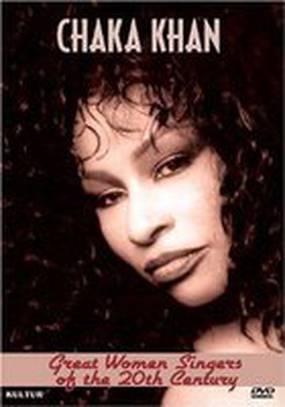 Great Women Singers of the 20th Century: Chaka Khan (видео)