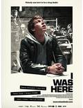 Постер из фильма "Я был здесь" - 1