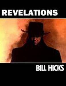 Билл Хикс: Откровение