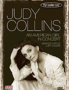 Pop Legends Live: Judy Collins - An American Girl in Concert (видео)