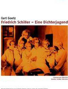 Friedrich Schiller - Eine Dichterjugend