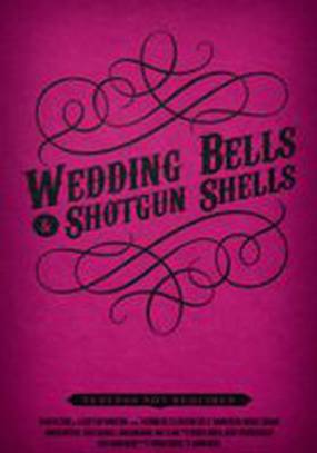 Wedding Bells & Shotgun Shells