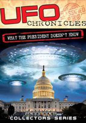 UFO Chronicles: What the President Doesn't Know