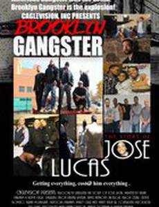 Brooklyn Gangster: The Story of Jose Lucas