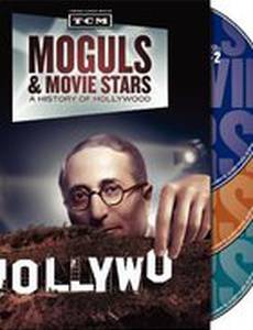 Moguls & Movie Stars: A History of Hollywood (мини-сериал)