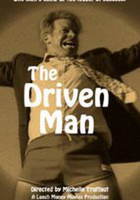 The Driven Man