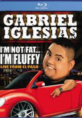 Gabriel Iglesias: I'm Not Fat... I'm Fluffy